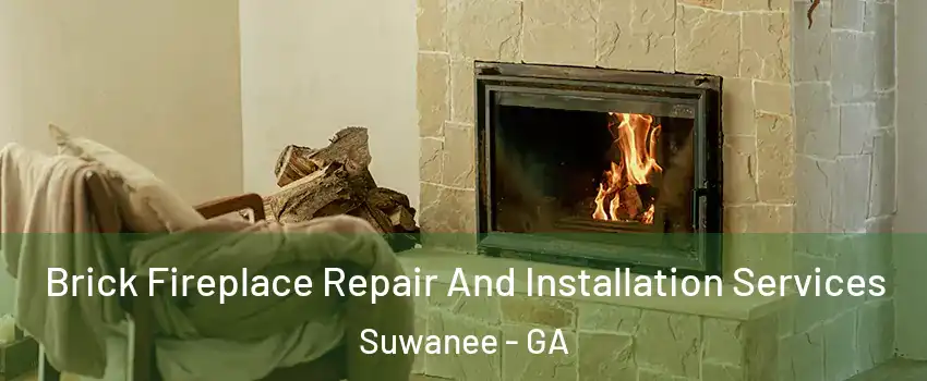  Brick Fireplace Repair And Installation Services Suwanee - GA