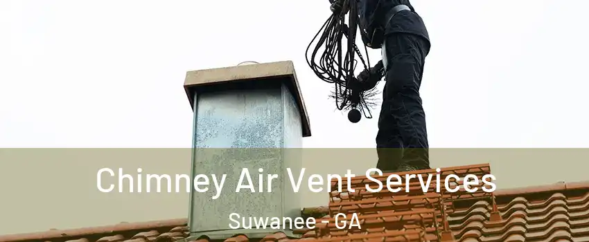  Chimney Air Vent Services Suwanee - GA