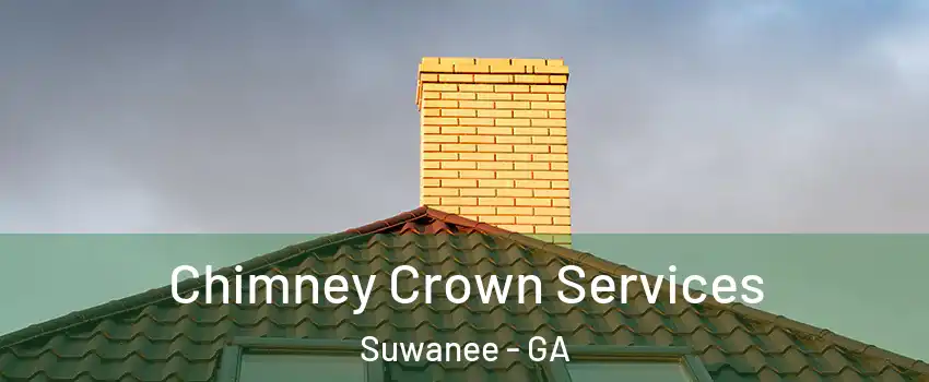  Chimney Crown Services Suwanee - GA