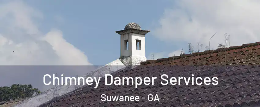  Chimney Damper Services Suwanee - GA
