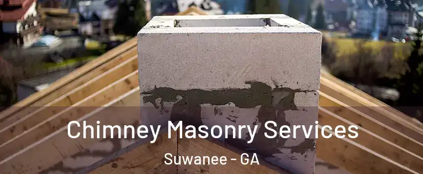  Chimney Masonry Services Suwanee - GA