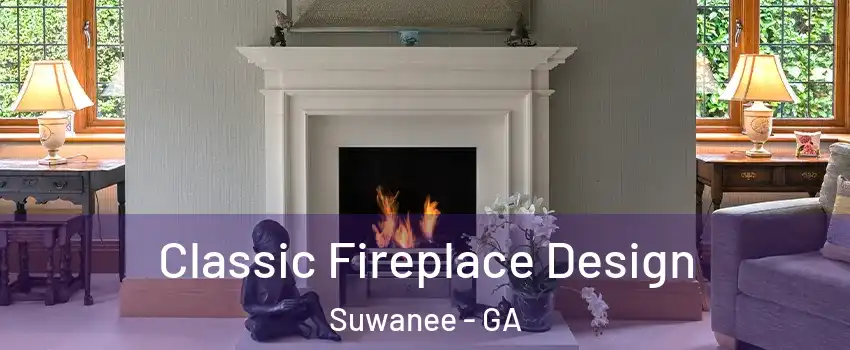  Classic Fireplace Design Suwanee - GA