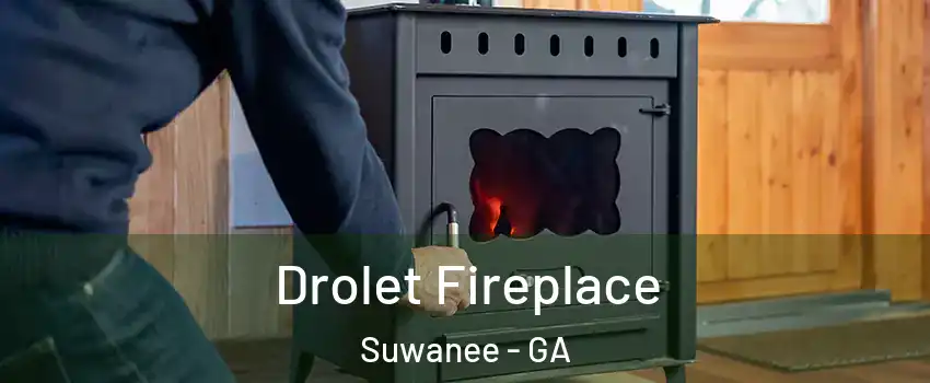  Drolet Fireplace Suwanee - GA