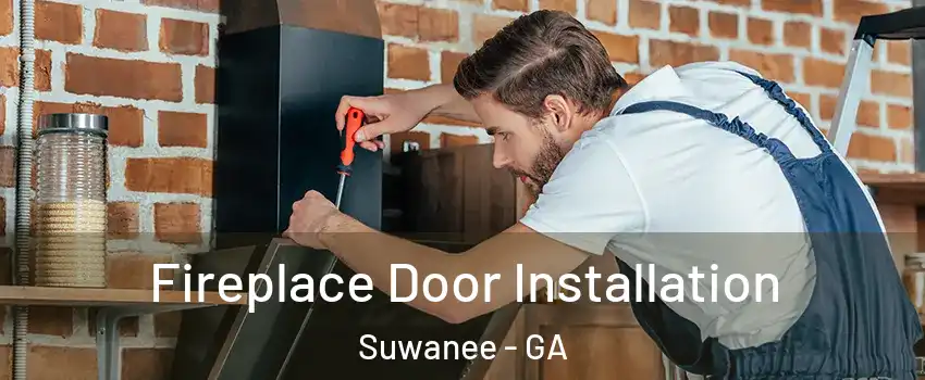  Fireplace Door Installation Suwanee - GA