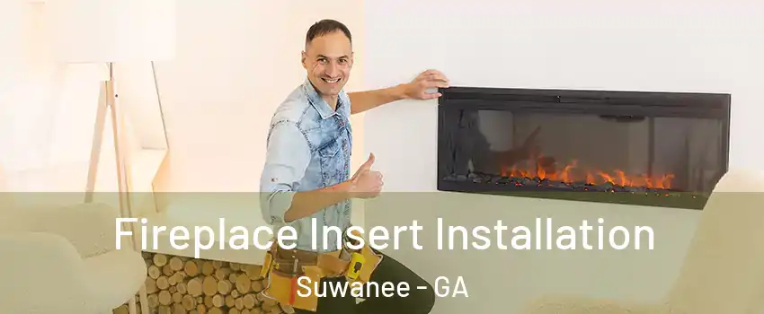  Fireplace Insert Installation Suwanee - GA