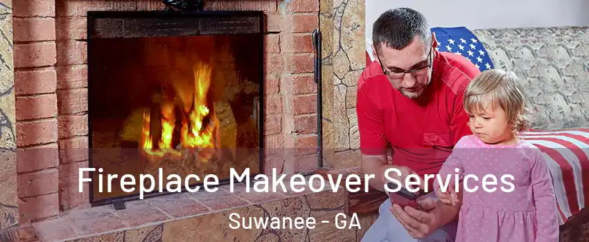  Fireplace Makeover Services Suwanee - GA