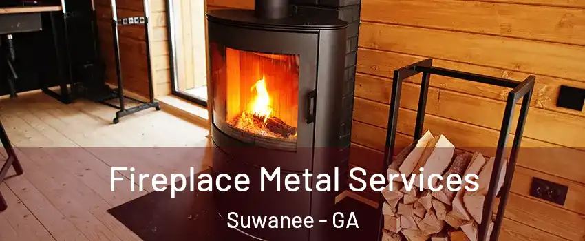 Fireplace Metal Services Suwanee - GA