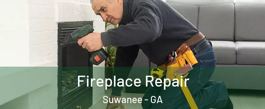  Fireplace Repair Suwanee - GA