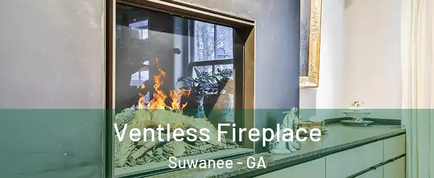  Ventless Fireplace Suwanee - GA